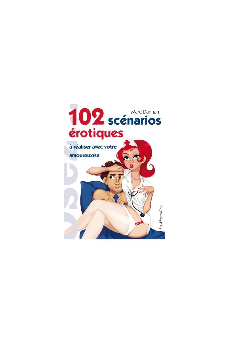 102 Scénarios érotiques