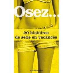 Osez.. 20 histoires de sexe...